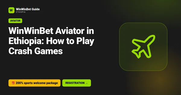 WinWinBet Aviator in Ethiopia: How to Play Crash Games
