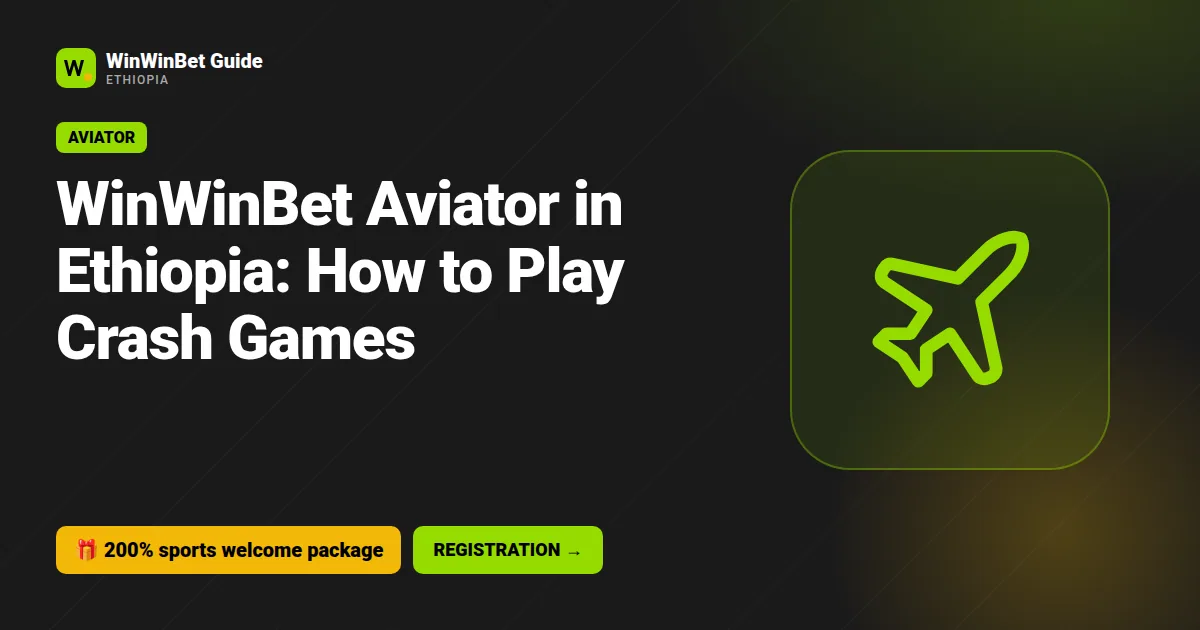WinWinBet Aviator in Ethiopia: How to Play Crash Games