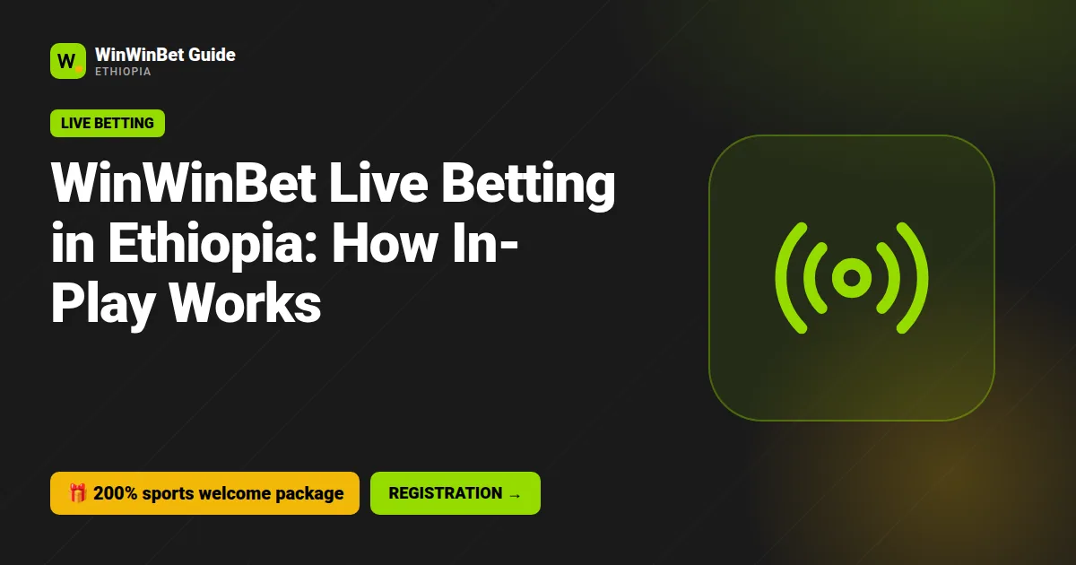 WinWinBet Live Betting in Ethiopia: How In-Play Works