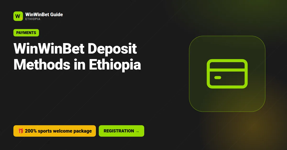 WinWinBet Deposit Methods in Ethiopia