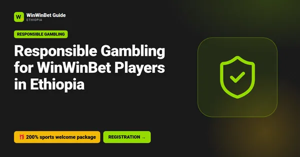 Responsible Gambling for WinWinBet Players in Ethiopia