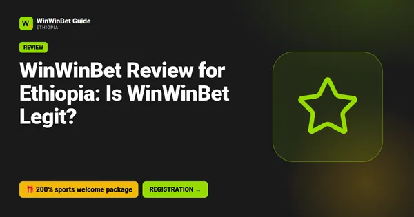 WinWinBet Review for Ethiopia: Is WinWinBet Legit?