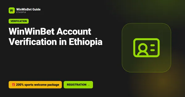 WinWinBet Account Verification in Ethiopia